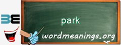 WordMeaning blackboard for park